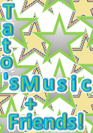Tato'sMusic + Friends! Click here and visit!